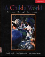 A CHILD'S WORLD:INFANCY THROUGH ADOLESCENCE  EIGHTH EDITION