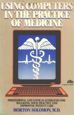 USING COMPUTERS IN THE PRACTICE OF MEDICINE