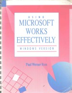 USING MICROSOFT WORKS EFFECTIVIELY WINDOWS VERSION