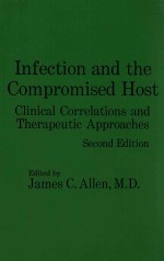 INFECTION AND THE COMPROMISED HOST CLINICAL CORRELATIONS AND THERAPEUTIC APPROACHES SECOND EDITION