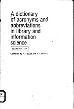 A DICTIONARY OF ACRONYMS AND ABBREVIATIONS IN LIBRARY AND INFORMATION SCIENCE  SECOND EDITION