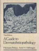 A GUIDE TO DERMATOHISTOPATHOLOGY THIRD EDITION