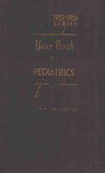 THE YEAR BOOK OF PEDIATRICS 1955-1956 YEAR BOOK SERIES