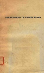 IMMUNOTHERAPY OF CANCER IN MAN