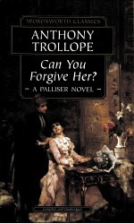 CAN YOU FORGIVE HER? A PALLISER NOVEL