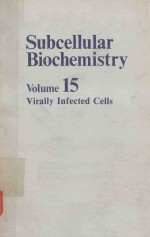 SUBCELLULAR%BIOCHEMISTRY VOLUME 15 VIRALLY INFECTED CELLS