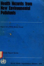 HEALTH HAZARDS FROM NEW ENVIRONMENTAL POLLUTANTS