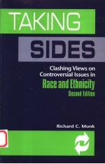 TAKING SIDES  CLASHING VIEWS ON CONTROVERSIAL LSSUES IN RACE AND ETHNICITY  SECOND EDITION