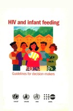 HIV AND INFANT FEEDING GUIDELINES FOR DECISION MAKERS