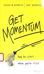 GET MOMENTUM HOW TO START WHEN YOU'RE STUCK