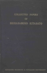 COLLECTED PAPERS OF SHIBASABURO KITASATO