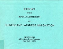 REPORT OF THE ROYAL COMMISSION ON CHINESE AND JAPANESE IMMIGHATION