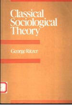 CLASSICAL SOCIOLOGICAL THEORY