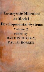 EUCARYOTIC MICROBES AS MODEL DEVELOPMENTAL SYSTEMS VOLUME 2