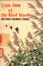 LITTLE HERO OF THE REED MARSH AND OTHER CHILDREN'S STORIES