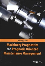 machinery prognostics and prognosis oriented maintenance management