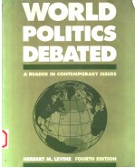 WORLD POLITICS DEBATED  A READER IN CONTEMPORARY ISSUES  FOURTH EDITION