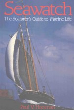 SEAWATCH THE SEAFARER'S GUIDE TO MARINE LIFE