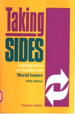 TAKING SIDES  CLASHING VIEWS ON CONTROVERSIAL MORAL LSSUES  FIFTH EDITION