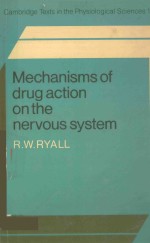 MECHANISMS OF DRUG ACTION ON THE NERVOUS SYSTEM