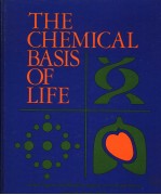 THE CHEMICAL BASIS OF LIFE