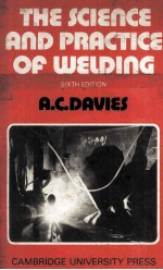 THE SCIENCE AND PRACTICE OF WELDING