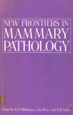 NEW FRONTIERS IN MAMMARY PATHOLOGY