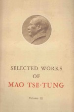 SELECTED WORKS OF MAO TSE TUNG VOLUME III