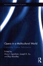 OPERA IN A MULTICULTURAL WORLD COLOIALITY