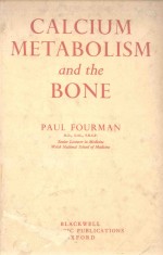 CALCIUM METABOLISM AND THE BONE