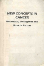 NEW CONCEPTS IN CANCER METASTASIS ONCOGRENES AND GROWTH FACTORS