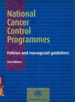 NATIONAL CANCER CONTROL PROGRAMMES POLICIES AND MANAGERIAL GUIDELINES