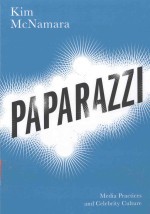 PAPARAZZI MEDIA PRACTICES AND CELEBRITY CULTURE