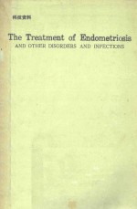 THE TREATMENT OF ENDOMETRIOSIS