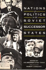 NATION AND POLITICS IN THE SOVIET SUCCESSOR STATES