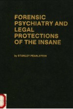 FORENSIC PSYCHIATRY AND LEGAL PROTECTIONS OF THE INSANE