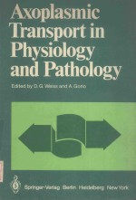 AXOPLASMIC TRANSPORT IN PHYSIOLOGY AND PATHOLOGY