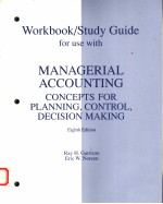 WORKBOOK/STUDY GUIDE FOR USE WITH  MANAGERIAL ACCOUNTING  CONCEPTS FOR PLANNING