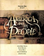 AMERICA AND ITS PEOPLE VOLUME ONE TO 1877