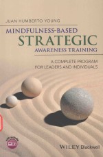 MINDFUINESS-BASED STRATEGIC AWARENESS TRAINING A COMPLETE PROGRAM FOR LEADERS AND INDIVIDUALS