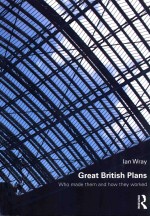 great british plans who made them and how they worked