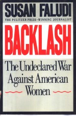 BACKLASH  THE UNDECLARED WAR AGAINST AMERICAN WOMEN