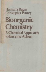 HERMANN DUGAS CHRISTOPHER PENNEY BIOORGANIC CHEMISTRY A CHEMICAL APPROACH TO ENZYME ACTION