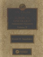 AN ATLAS OF SURGICAL ONCOLOGY FUNDAMENTAL PROCEDURES VOLUME II