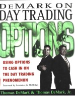 DEMARK ON DAY TRADING OPTIONS:USING OPTIONS TO CASH IN ON THE DAY TRADING PHENOMENON