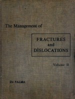 THE MANAGEMENT OF FRACTURES AND DISLOCATIONS AN ALTAS VOLUME II