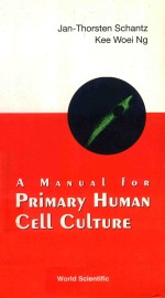 A MANUAL FOR PRIMARY HUMAN CELL CULTURE