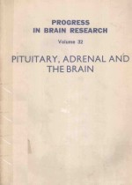 PROGRESS IN BRAIN RESEARCH VOLUME 32 PITUITARY ADRENAL AND THE BRAIN