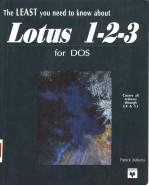 THE LEAST YOU NEED TO KNOW ABOUT LOTUS 1-2-3 FOR DOS