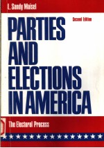 PARTIES AND ELECTIONS IN AMERICA:THE ELECTORAL PROCESS  SECOND EDITION